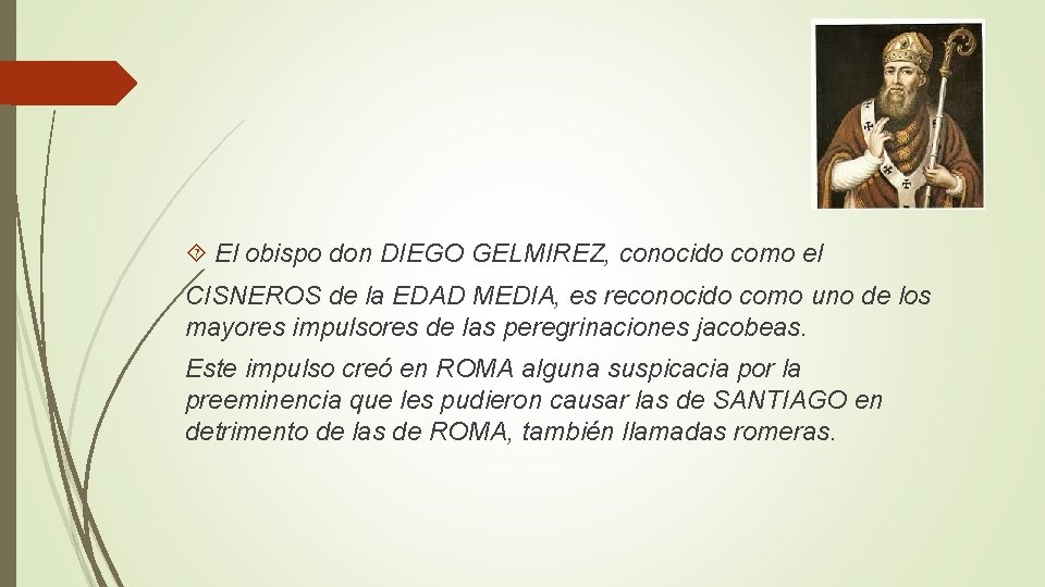 El obispo don DIEGO GELMIREZ, conocido como el CISNEROS de la EDAD MEDIA, El obispo don DIEGO GELMIREZ, conocido como el CISNEROS de la EDAD MEDIA,
