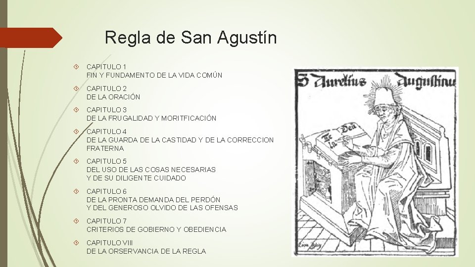 Regla de San Agustín CAPITULO 1 FIN Y FUNDAMENTO DE LA VIDA COMÚN CAPITULO Regla de San Agustín CAPITULO 1 FIN Y FUNDAMENTO DE LA VIDA COMÚN CAPITULO