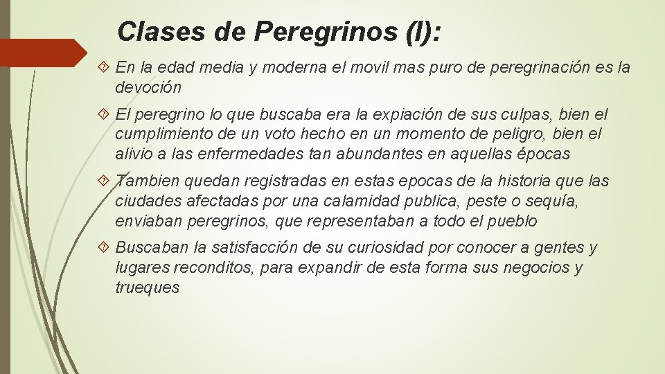 Clases de Peregrinos (I): En la edad media y moderna el movil mas puro Clases de Peregrinos (I): En la edad media y moderna el movil mas puro