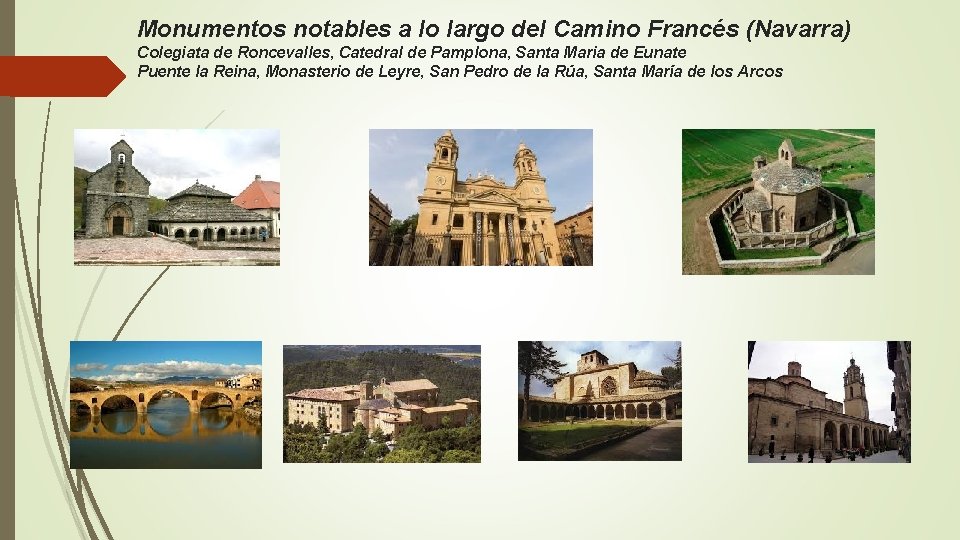 Monumentos notables a lo largo del Camino Francés (Navarra) Colegiata de Roncevalles, Catedral de Monumentos notables a lo largo del Camino Francés (Navarra) Colegiata de Roncevalles, Catedral de