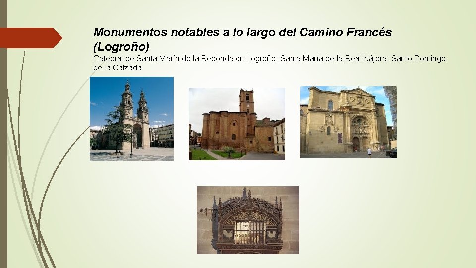 Monumentos notables a lo largo del Camino Francés (Logroño) Catedral de Santa María de Monumentos notables a lo largo del Camino Francés (Logroño) Catedral de Santa María de