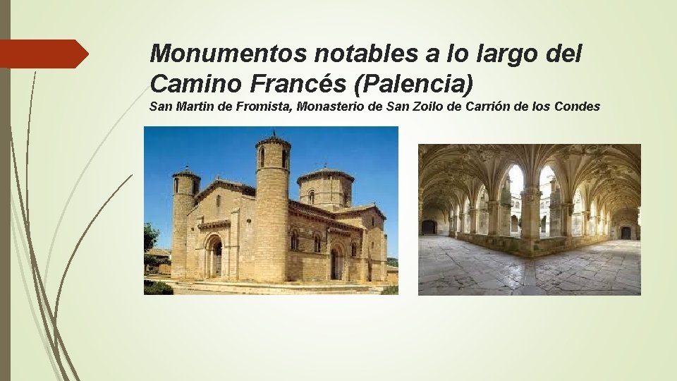 Monumentos notables a lo largo del Camino Francés (Palencia) San Martin de Fromista, Monasterio Monumentos notables a lo largo del Camino Francés (Palencia) San Martin de Fromista, Monasterio