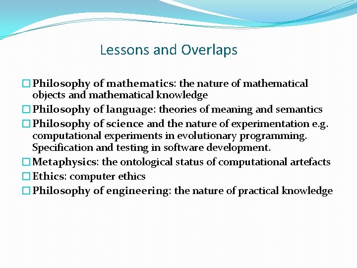 Lessons and Overlaps �Philosophy of mathematics: the nature of mathematical objects and mathematical knowledge Lessons and Overlaps �Philosophy of mathematics: the nature of mathematical objects and mathematical knowledge