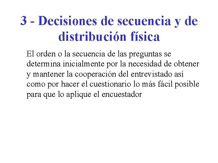 3 - Decisiones de secuencia y de distribución física El orden o la secuencia