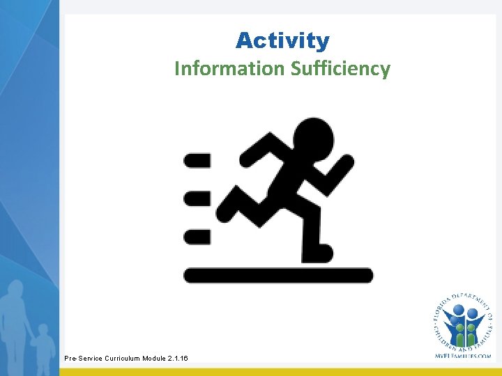 Activity Information Sufficiency Pre-Service Curriculum Module 2. 1. 16 