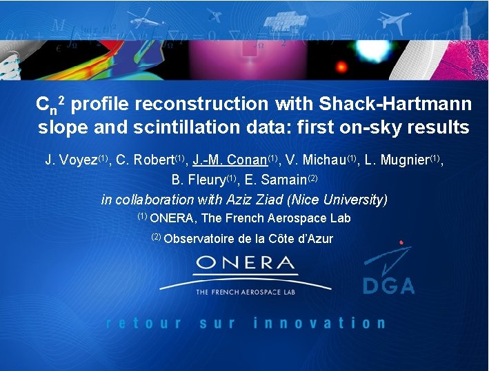 Cn 2 profile reconstruction with Shack-Hartmann slope and scintillation data: first on-sky results J.