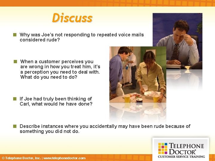 Discuss Why was Joe’s not responding to repeated voice mails considered rude? When a