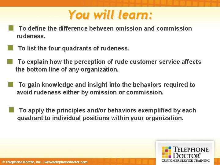 You will learn: To define the difference between omission and commission rudeness. To list