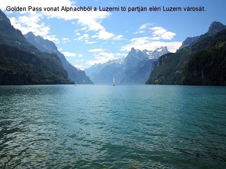 Golden Pass vonat Alpnachból a Luzerni tó partján eléri Luzern városát. . 