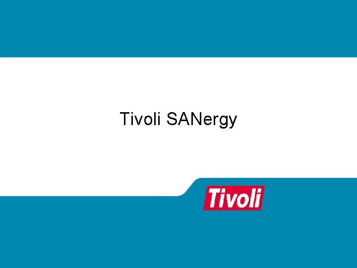 Tivoli SANergy 