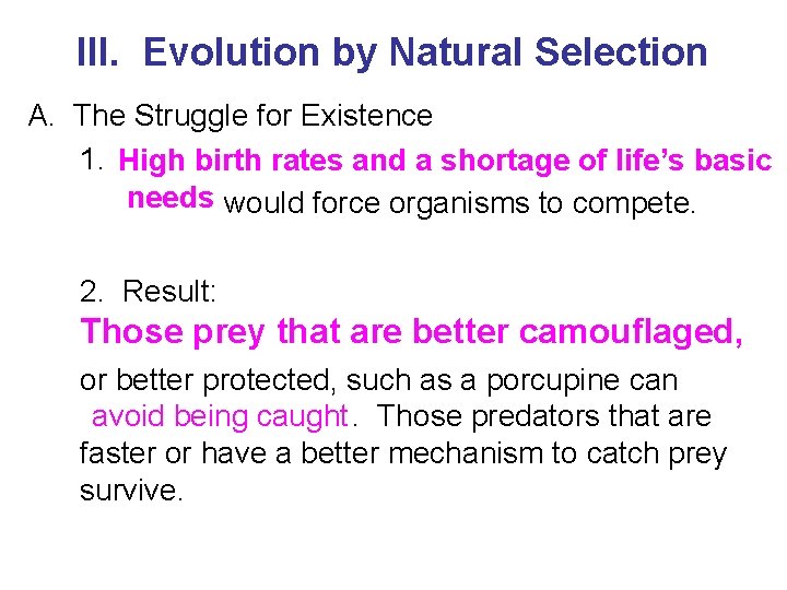 III. Evolution by Natural Selection A. The Struggle for Existence 1. High birth rates