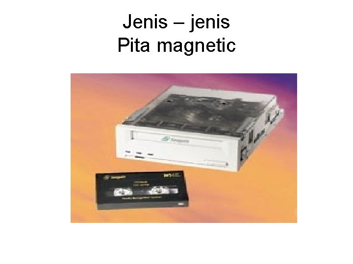 Jenis – jenis Pita magnetic 