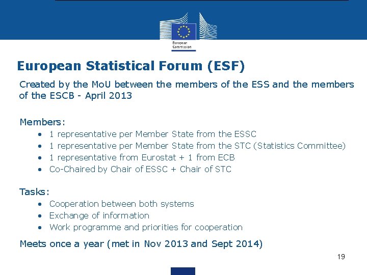 European Statistical Forum (ESF) Created by the Mo. U between the members of the