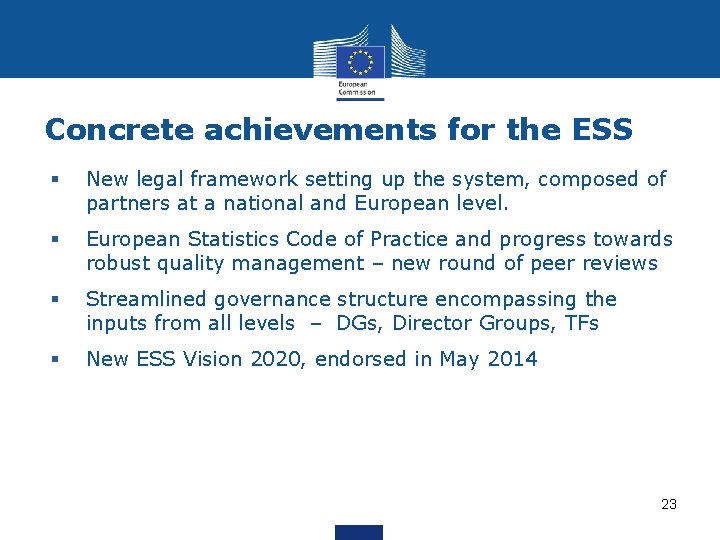 Concrete achievements for the ESS § New legal framework setting up the system, composed