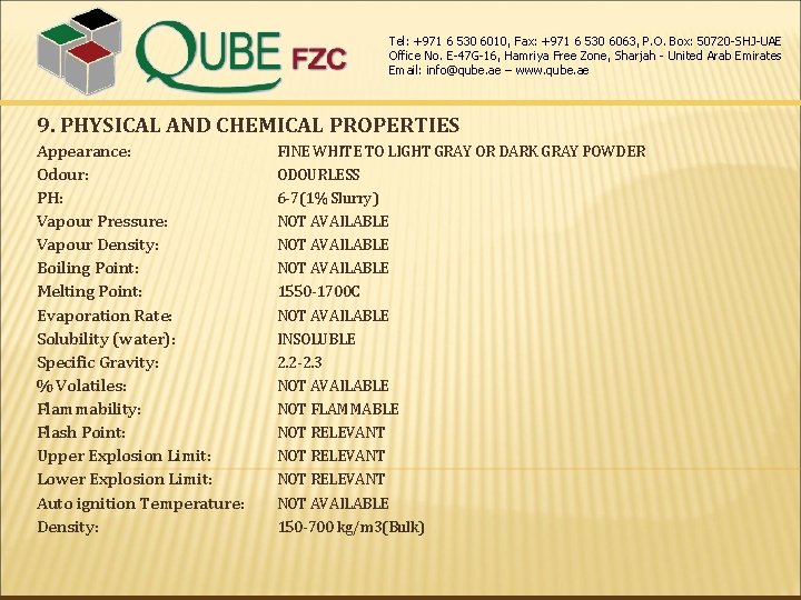 Tel: +971 6 530 6010, Fax: +971 6 530 6063, P. O. Box: 50720 Tel: +971 6 530 6010, Fax: +971 6 530 6063, P. O. Box: 50720