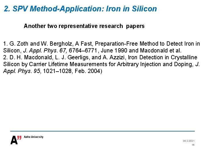 2. SPV Method-Application: Iron in Silicon Another two representative research papers 1. G. Zoth