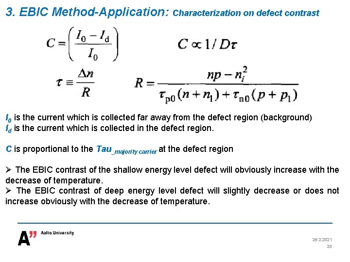 3. EBIC Method-Application: Characterization on defect contrast I 0 is the current which is