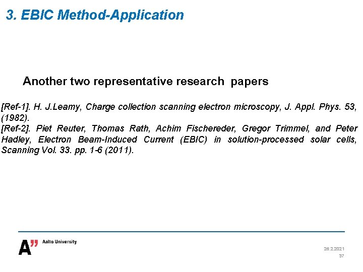 3. EBIC Method-Application Another two representative research papers [Ref-1]. H. J. Leamy, Charge collection