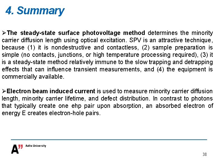 4. Summary ØThe steady-state surface photovoltage method determines the minority carrier diffusion length using