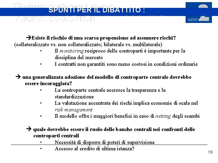 Titelmasterformat SPUNTI PERdurch IL DIBATTITO : qualebearbeiten modello di gestione del rischio? Klicken Esiste