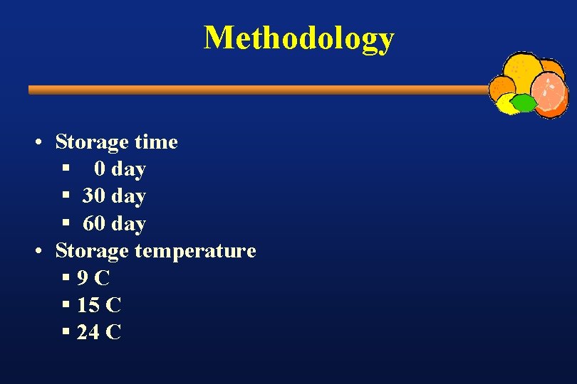 Methodology • Storage time § 0 day § 30 day § 60 day • Methodology • Storage time § 0 day § 30 day § 60 day •