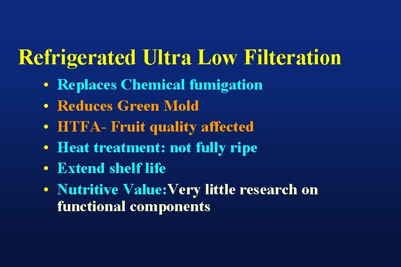 Refrigerated Ultra Low Filteration • • • Replaces Chemical fumigation Reduces Green Mold HTFA-