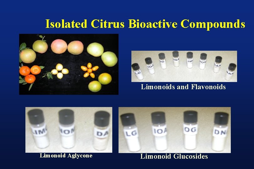 Isolated Citrus Bioactive Compounds Limonoids and Flavonoids Limonoid Aglycone Limonoid Glucosides 