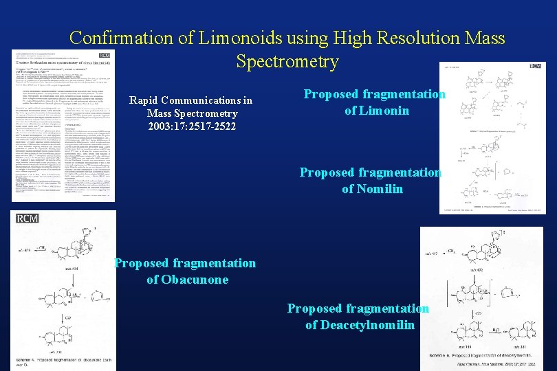 Confirmation of Limonoids using High Resolution Mass Spectrometry Rapid Communications in Mass Spectrometry 2003: