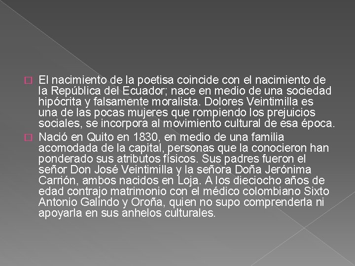 El nacimiento de la poetisa coincide con el nacimiento de la República del Ecuador;