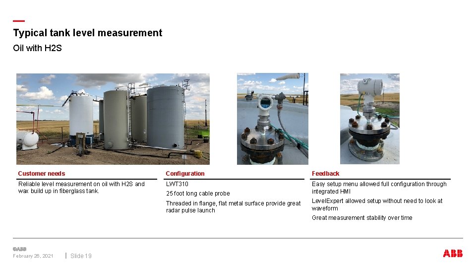 — Typical tank level measurement Oil with H 2 S Customer needs Configuration Feedback
