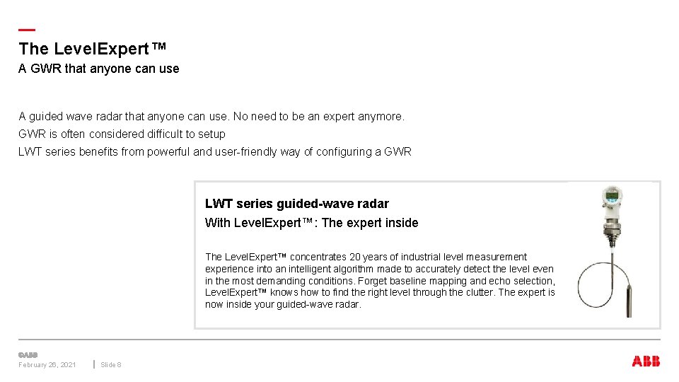 — The Level. Expert™ A GWR that anyone can use A guided wave radar