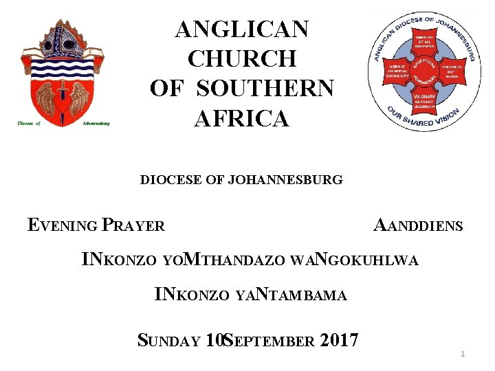 ANGLICAN CHURCH OF SOUTHERN AFRICA DIOCESE OF JOHANNESBURG EVENING PRAYER AANDDIENS INKONZO YOMTHANDAZO WANGOKUHLWA