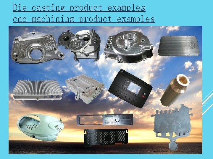 Die casting product examples cnc machining product examples 