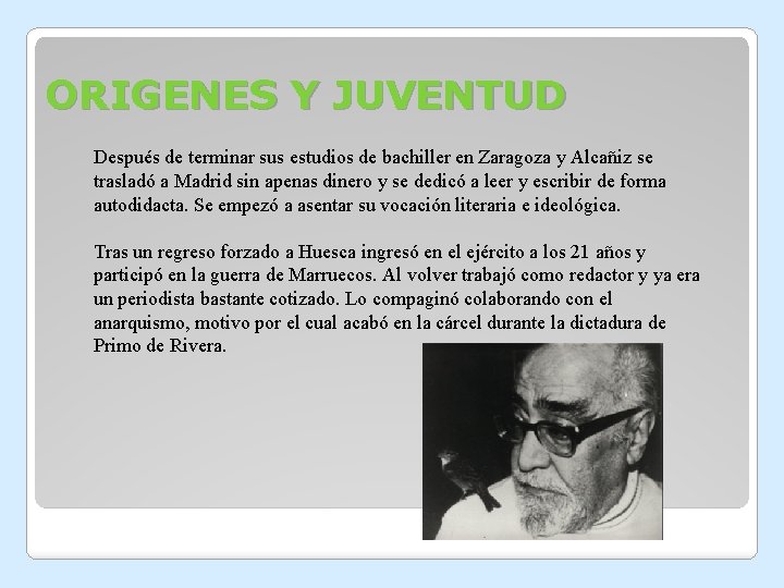 ORIGENES Y JUVENTUD Después de terminar sus estudios de bachiller en Zaragoza y Alcañiz ORIGENES Y JUVENTUD Después de terminar sus estudios de bachiller en Zaragoza y Alcañiz