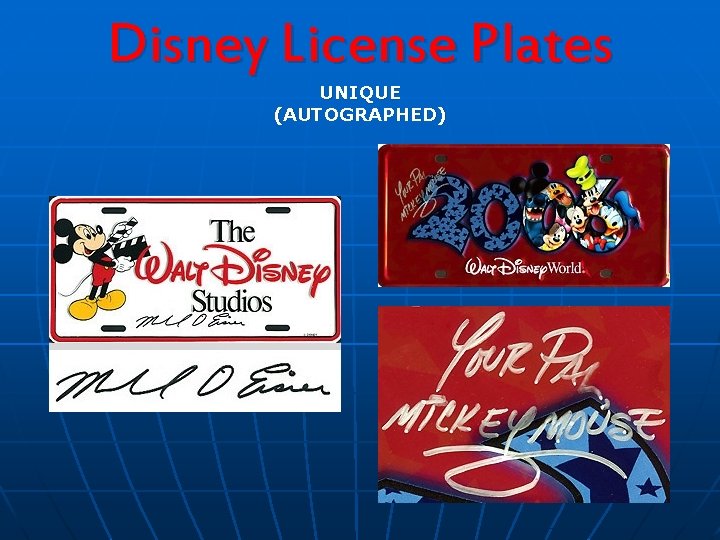 Disney License Plates UNIQUE (AUTOGRAPHED) 