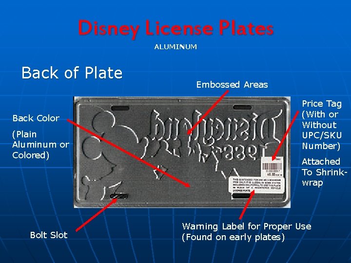 Disney License Plates ALUMINUM Back of Plate Back Color (Plain Aluminum or Colored) Bolt