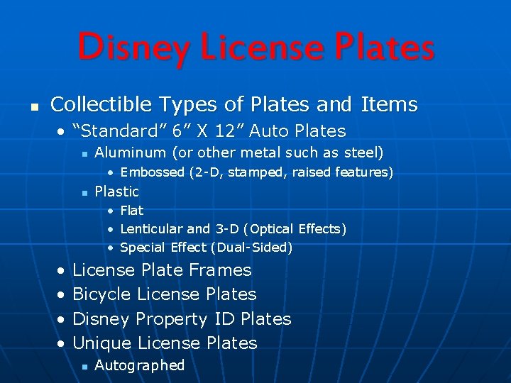 Disney License Plates n Collectible Types of Plates and Items • “Standard” 6” X