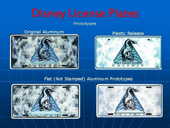 Disney License Plates Prototypes Original Aluminum Plastic Release Flat (Not Stamped) Aluminum Prototypes 