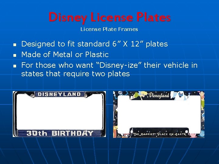 Disney License Plates License Plate Frames n n n Designed to fit standard 6”