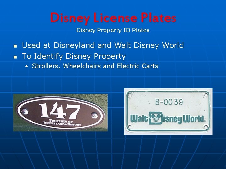 Disney License Plates Disney Property ID Plates n n Used at Disneyland Walt Disney
