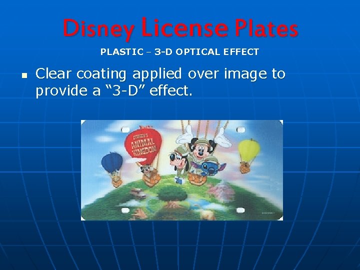 Disney License Plates PLASTIC – 3 -D OPTICAL EFFECT n Clear coating applied over