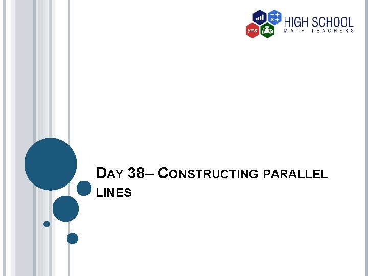 DAY 38– CONSTRUCTING PARALLEL LINES 