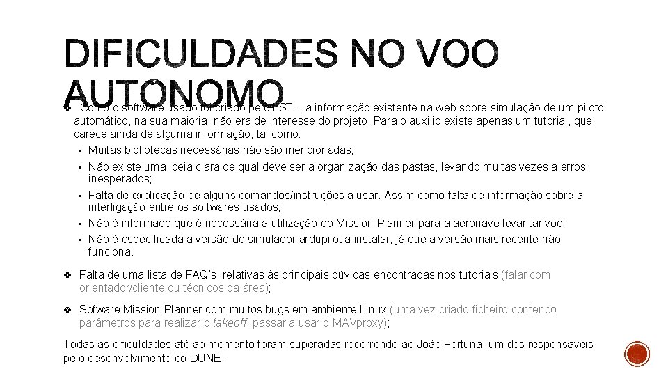 v Como o software usado foi criado pelo LSTL, a informação existente na web v Como o software usado foi criado pelo LSTL, a informação existente na web