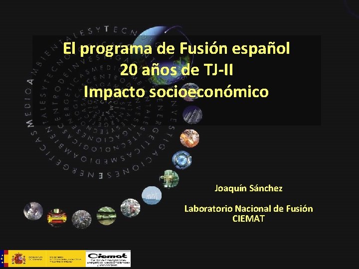 Fusión Nuclear El programa de Fusión español 20 años de TJ-II una solución al