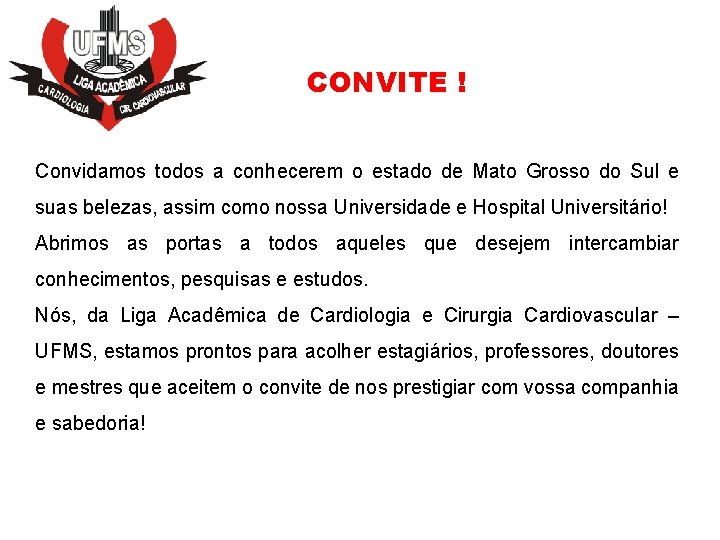 CONVITE ! Convidamos todos a conhecerem o estado de Mato Grosso do Sul e