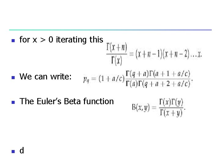 n for x > 0 iterating this n We can write: n The Euler’s