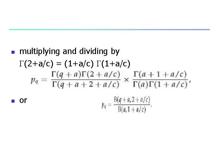 n n multiplying and dividing by (2+a/c) = (1+a/c) or 