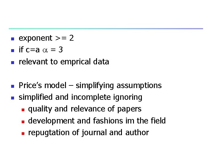 n n n exponent >= 2 if c=a = 3 relevant to emprical data