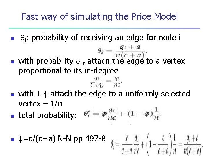 Fast way of simulating the Price Model n n i: probability of receiving an