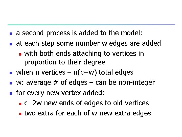 n n n a second process is added to the model: at each step